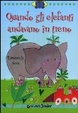 Cover of Quando gli elefanti andavano in treno