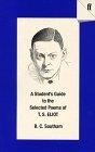 A Student's Guide to the Selected Poems of T.S. Eliot