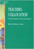 Teaching Collocation - Further Developments in the Lexical Approach