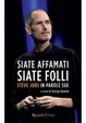 Cover of Siate affamati siate folli