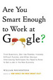 Cover of Are You Smart Enough to Work at Google?