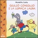 Cover of Giulio Coniglio e la lumaca Laura