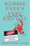 Bobbie Faye's Very (very, very, very) Bad Day : A Novel