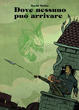 Cover of Dove nessuno può arrivare
