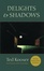 Cover of "Delights & Shadows"