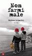 Cover of Non farmi male