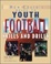 Cover of 'Youth Football Skills & Drills'