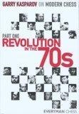 Modern Chess Series, Part 1 : Revolution in the 70's (Modern Chess)