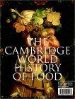 The Cambridge World History of Food (2-Volume Boxed Set)