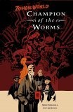 Zombieworld : Champion Of The Worms (Zombieworld)