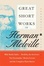 Cover of Great Short Works of Herman Melville