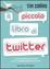 Cover of Il piccolo libro di Twitter