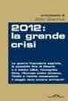 Cover of 2012: la grande crisi