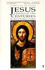 Jesus Through the Centuries : His Place in the History of Culture