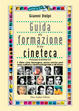 Cover of Guida alla formazione di una cineteca