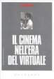 Cover of Il cinema nell'era del virtuale