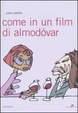 Cover of Come in un film di Almodóvar