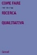 Cover of Come fare ricerca qualitativa