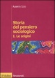 Cover of Storia del pensiero sociologico / Le origini