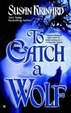 Cover of To Catch A Wolf