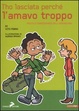 Cover of L' ho lasciata perché l'amavo troppo
