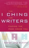 The I Ching for Writers : Finding the Page Inside You