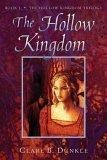 The Hollow Kingdom : Book 1: The Hollow Kingdom Trilogy