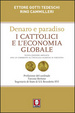Cover of Denaro e paradiso. I cattolici e l'economia globale. Con un commento all'Enciclica «Caritas in veritate»