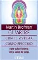 Cover of Guarire con il sistema corpo specchio