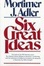 Cover of "Six Great Ideas"