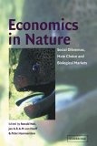 Economics in Nature : Social Dilemmas, Mate Choice and Biological Markets