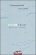 Cover of Vivere felici