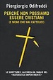 Cover of Perchè non possiamo essere cristiani