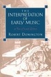Cover of The Interpretation of Early Music