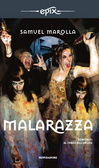 Malarazza Epix 8