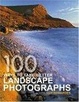Cover of 100 Ways To Take Better Landscape Photographs