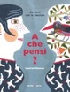 Cover of A che pensi?