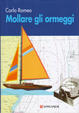 Cover of Mollare gli ormeggi