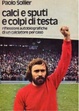 Cover of Calci e sputi e colpi di testa