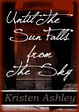 Cover of Until the Sun Falls from the Sky