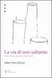 Cover of La via di uno soltanto