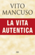 Cover of La vita autentica