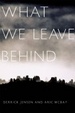 Cover of What We Leave Behind