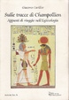 Cover of Sulle tracce di Champollion. Appunti di viaggio nell'egittologia