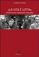 Cover of La vita è lotta. Storia di un comunista emiliano