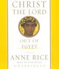Christ the Lord : Out of Egypt (Anne Rice)