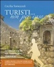Cover of Turisti... non per caso. Itinerari sacri nel territorio veronese. Vol. 2: Garda Baldo colline Moreniche lessinia Valpolicella Valpantena est veronese.