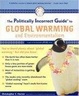 Cover of The Politically Incorrect Guide to Global Warming