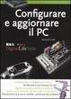 Cover of Configurare e aggiornare il PC