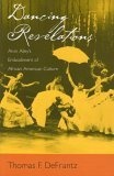Dancing Revelations : Alvin Ailey's Embodiment of African American Culture